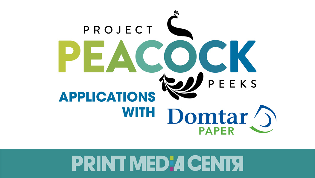 Domtar Paper Project Peacock Peeks Print Media Centr