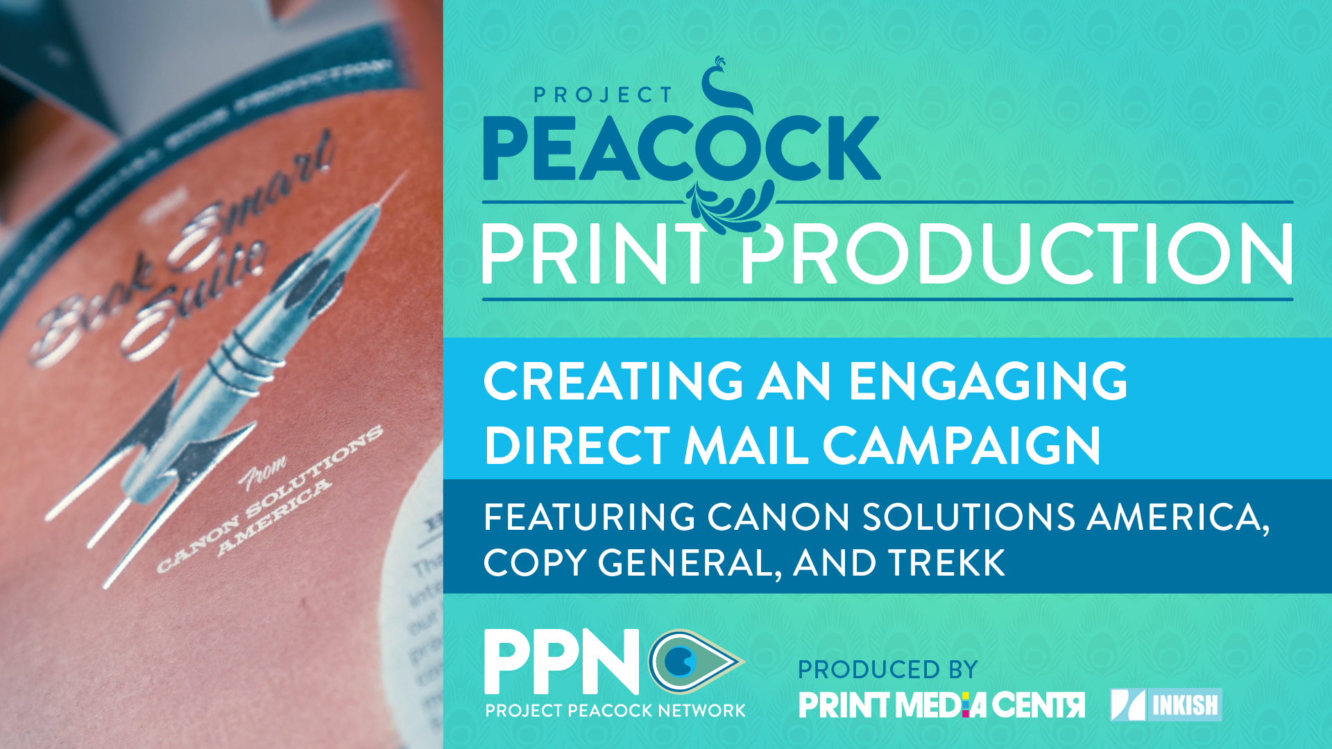 Video Thumbnail for Project Peacock Print Production video title Creating and Engaging Direct Mail Campaign to the right. A photo of the direct mail is on the left of the thumbnail