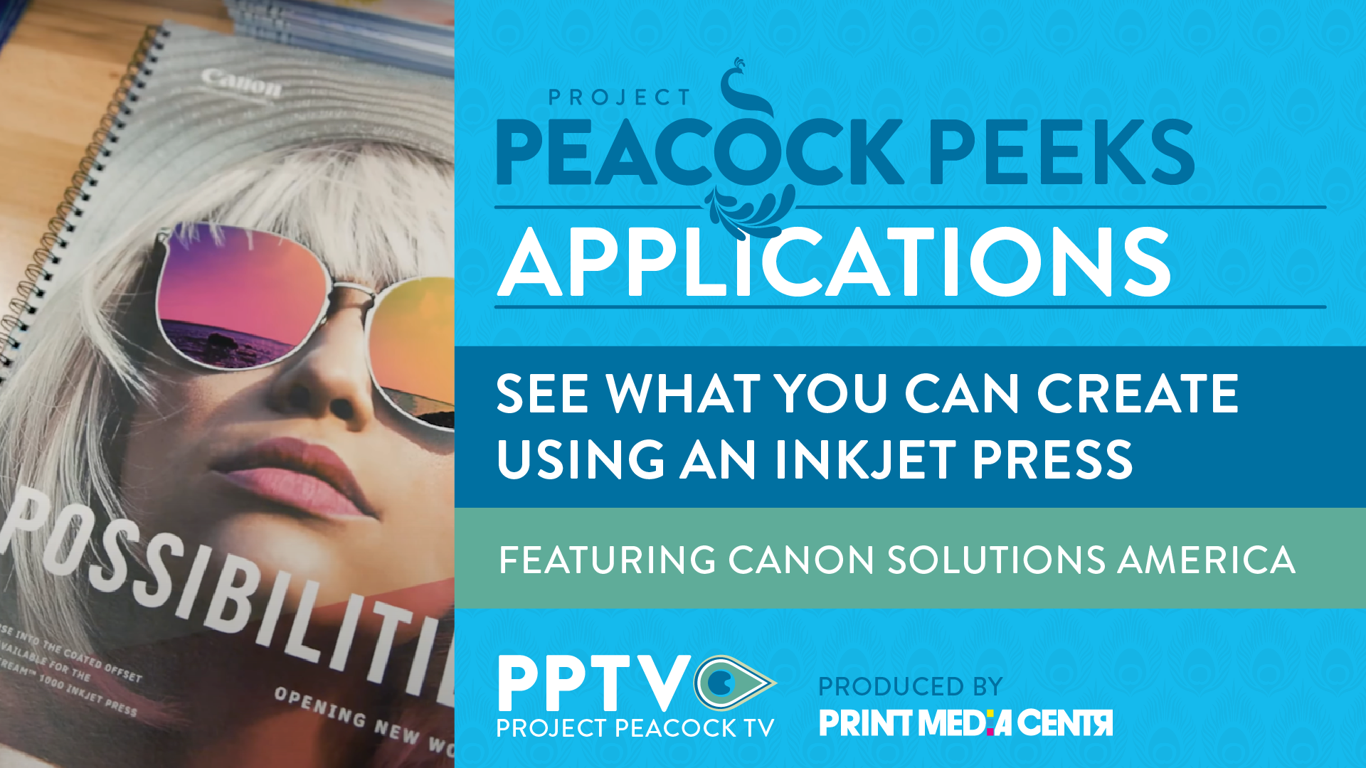 Project Peacock Peeks Canon Solutions America Print Campaign Production Inkjet ColorStream 8000